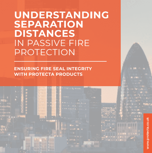 UNDERSTANDING SEPARATION DISTANCES IN PASSIVE FIRE PROTECTION